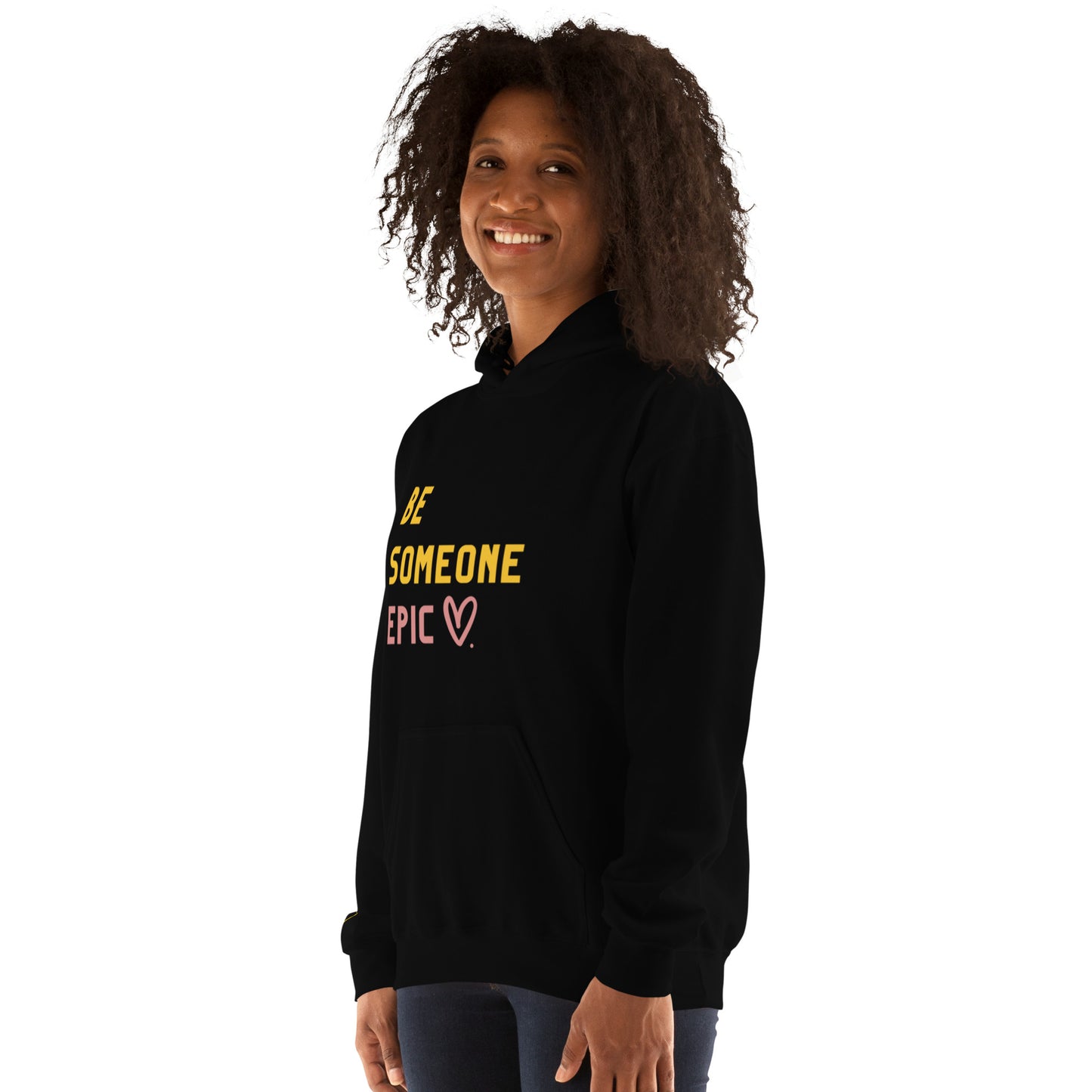 Be Someone Epic Hoodie