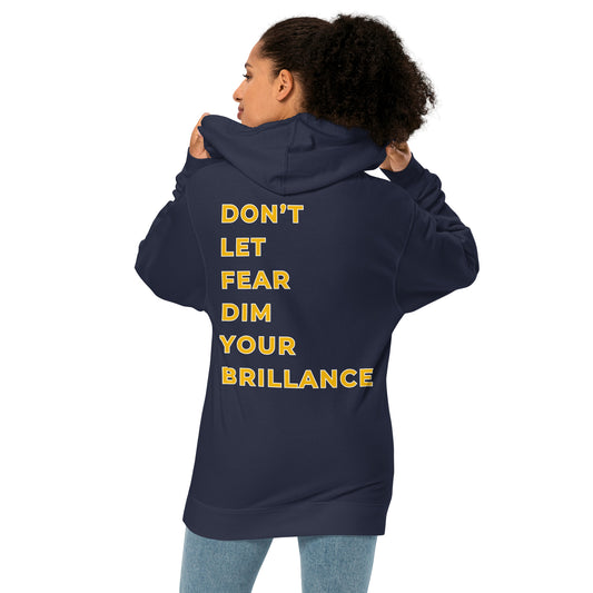 Don’t Let Fear Dim Your Brilliance Hoodie | Honey + Hue