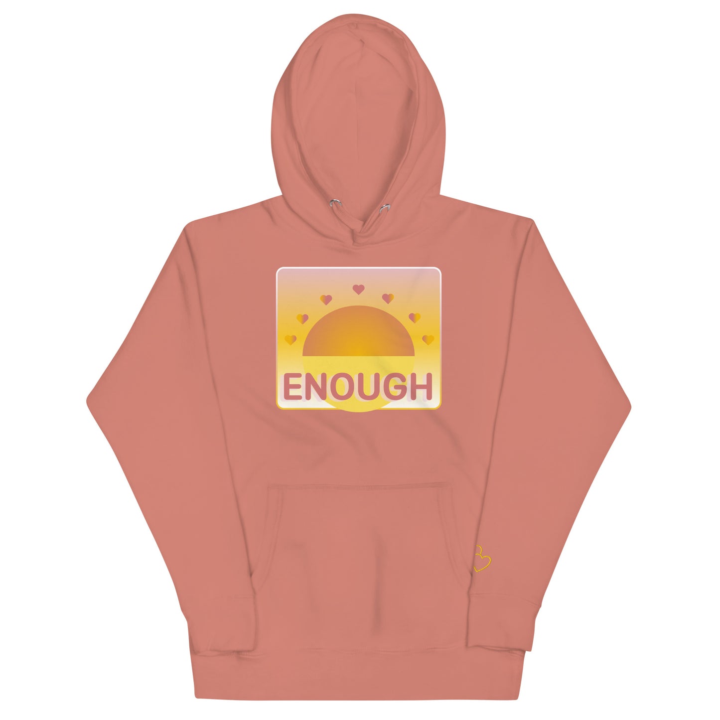 Rise with Enough Hoodie